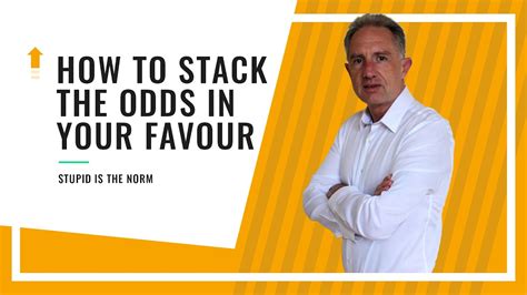 odds in your favor|Stack the odds in your favor .